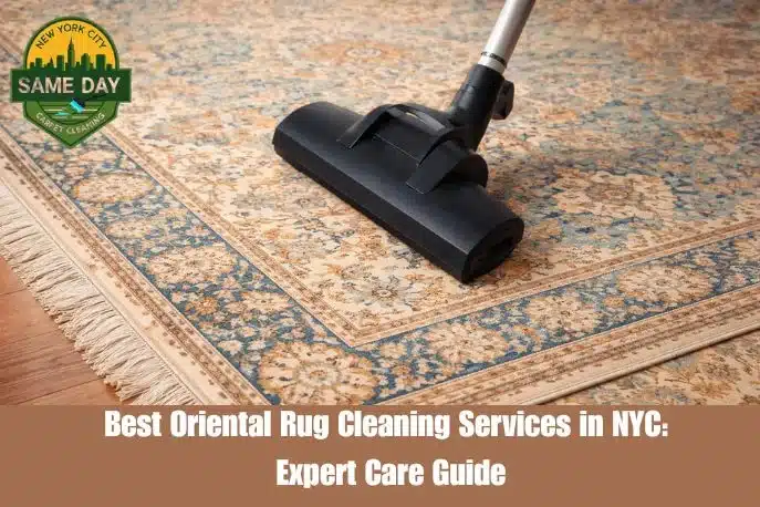 Best Oriental Rug Cleaning Services in NYC Expert Care Guide